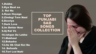 Alone Sad Song Jukebox  Heart Touching Punjabi Sad Songs  Heart Broken Best Songs Ever [upl. by Ttereve862]