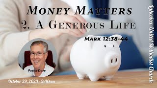 Oct 29 2023  2 A Generous Life [upl. by Ford]