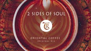 2 Sides of Soul  Oriental Coffee Tibetania Records [upl. by Earla]