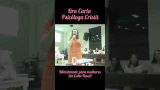 Dra Carla ministrando para mulheres em Culto Rosa Ad Chave de Davi [upl. by Melissa531]