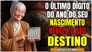 O Último Dígito do Seu Ano de Nascimento Revela Seu Destino – Descubra Agora Conhecimento Budista [upl. by Nednerb]