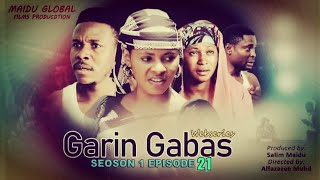 GARIN GABAS EPISODE 21 [upl. by Royden]