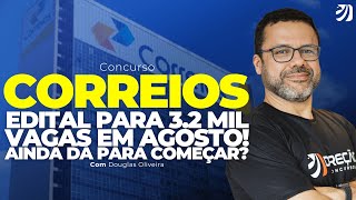 CONCURSO CORREIOS 2024 EDITAL PARA 32 MIL VAGAS EM AGOSTO AINDA DÁ PARA COMEÇAR Douglas O [upl. by Blaire]