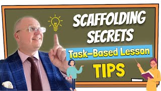 Scaffolding Secrets TaskBased Lesson Tips [upl. by Naejamron]