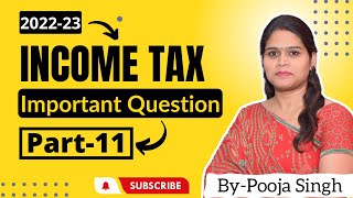 Income Tax 202223  Important Questions On Income Tax  Tax Rates  BBA  BCom  MCom  MBA [upl. by Nottnerb]