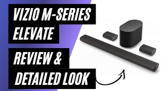 Vizio M Series Elevate M512EK6 Soundbar 512 Channel  Review amp Detailed Look [upl. by Onia]