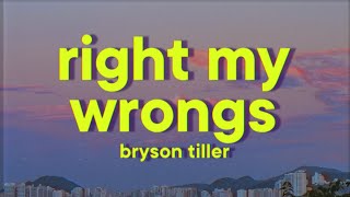 Bryson Tiller  Right My Wrongs Lyrics [upl. by Assillim735]