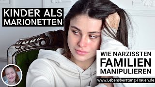 Kinder als Marionetten  Wie Narzissten Familien manipulieren  Es gibt Hilfe [upl. by Edd]