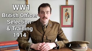 WW1 British Officer Selection amp Training c1914 [upl. by Balthazar168]