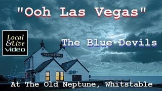 quotOoh Las Vegasquot  The Blue Devils Live at The Old Neptune [upl. by Kimmie]