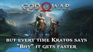 God of War but every time Kratos says quotBoyquot it gets faster [upl. by Perri]