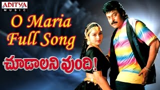 O Maria Full Song  Choodalani Undi Movie  Chiranjeevi Soundarya [upl. by Erdnuaed]