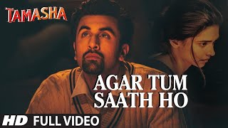 Agar Tum Saath Ho Full Audio Song  Tamasha  Deepika Padukon amp Ranbir Kapoor [upl. by Ghiselin331]