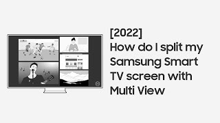 2022 How do I split my Samsung Smart TV screen with Multi View [upl. by Ettinger]