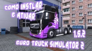 Tutorial  Como instalar e ativar o Euro Truck simulator 2 na versão 152 [upl. by Ike]