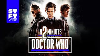 Doctor Who In 2 Minutes  SYFY WIRE [upl. by Ames]