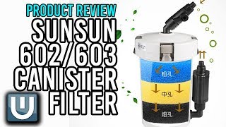 Sunsun 602603 Canister Filter  Product Review [upl. by O'Malley137]