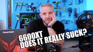 Is the 6600XT REALLY as bad as reviewers say [upl. by Alliscirp]