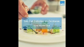 Guide Michelin 2018  les 2 et 3 étoiles en Occitanie [upl. by Jaella]