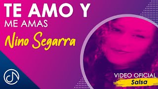 Te Amo Y Me Amas 💏  Nino Segarra Video Oficial [upl. by Anaujik282]