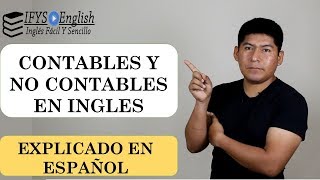 COUNTABLES AND UNCOUNTABLES NOUNS  EXPLICADO EN ESPAÑOL [upl. by Enitsirt899]