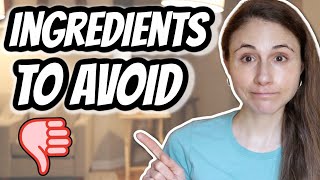 10 INGREDIENTS to AVOID IN SKIN CARE PRODUCTS Dr Dray [upl. by Magbie]