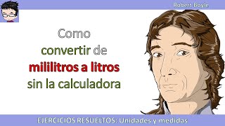 Como convertir de mililitros a litros sin la calculadora [upl. by Foscalina]