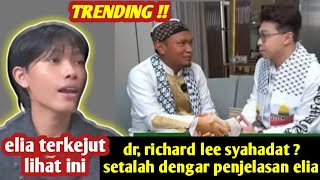 🔴elia terkejut  dr richard lee masuk islam  setelah dengar penjelasan elia yg gak logis [upl. by Nosiddam]