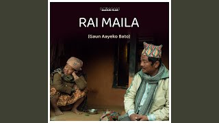 RAI MAILA Gaun Aayeko Bato feat Kali Prasad Baskota amp Sunita Thegim [upl. by Novonod]