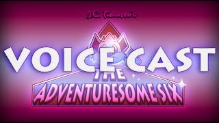 The Adventuresome Six  Main Voice Cast Preview [upl. by Tnelc]