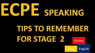 ECPE SPEAKING TIPS TO REMEMBER FOR STAGE 2 [upl. by Ihsir539]