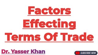 Factors Effecting Terms Of Trade  Terms Of Trade  International Trade  International Economics [upl. by Azer372]