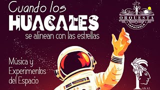 ORQUESTA TAPACHULA Cuando los Huacales se alinean con las estrellas PAKAL CLUB ASTRONÓMICO TAPACHULA [upl. by Refenej]