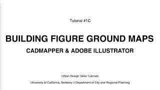 Tutorial 1C Building Figure Ground Maps CADmapper amp Adobe Illustrator [upl. by Josie]