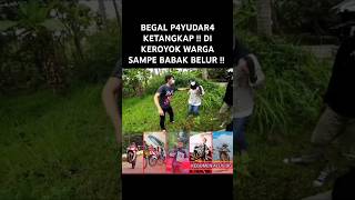 BEGAL P4YUDAR4 KETANGKAP  DI KEROYOK WARGA SAMPE BABAK BELUR [upl. by Ybot]