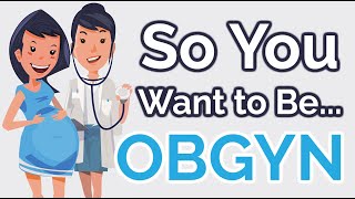 So You Want to Be an OBGYN Ep 22 [upl. by Eustazio916]