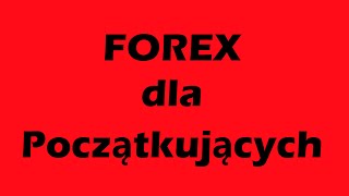 Forex Podstawy czyli Forex Dla Początkujących [upl. by Stoneman]