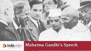 Mahatma Gandhis Speech Unedited Voice [upl. by Foulk952]