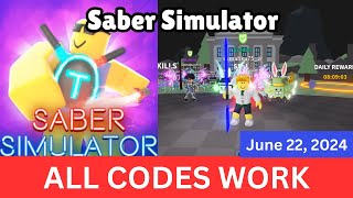 All CODES WORK Saber Simulator ROBLOX June 22 2024 [upl. by Mcmaster737]