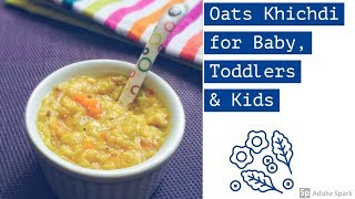 Oats Khichdi Recipe for Baby Toddlers and Kids  Oats for Babies [upl. by Reteip]