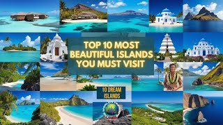 Top 10 Most Beautiful Islands You Must Visit I Discover the World’s Most Stunning Islandswtp top [upl. by Niarb951]