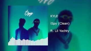 KYLE  iSpy Clean ft Lil Yachty [upl. by Faubert]