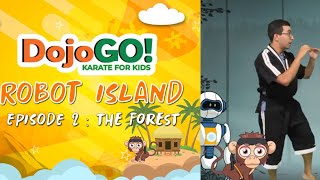 15 Minute Karate For Kids  Dojo Go Robot Island Episode 2 [upl. by Elkin]