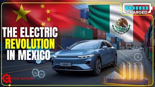 Why Are Chinese EVs SELLING LIKE CRAZY in Mexico [upl. by Vitalis278]