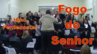 Coral ADCAV  Hino Pentecostal  Fogo do Senhor Manda Fogo  HD [upl. by Rednav]