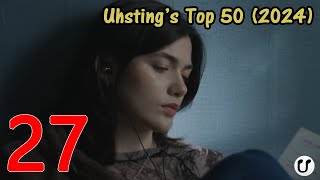 Uhstings Top 50 Week 27 of 2024 67 [upl. by Ahsiki807]