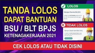 TANDA LOLOS DAPAT BSU BLT BPJS KETENAGAKERJAAN 2021 [upl. by Nadabas]