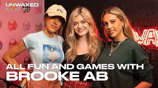 All Fun and Games with Brooke AB  Episode 52  Unwaxed Podcast [upl. by Flessel112]