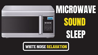 Microwave Sound Sleep🎧 Microwave Sounds for Sleeping🎧 ASMR Ambience Sleep😴 5 Hours [upl. by Damick378]