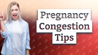 When does nasal congestion start in pregnancy [upl. by Iny550]